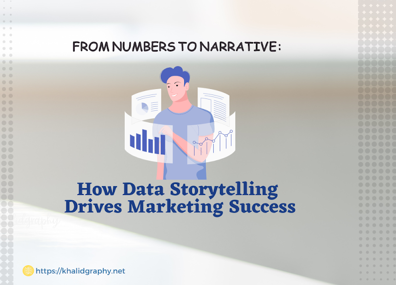 From Numbers to Narrative: How Data Storytelling Drives Marketing Success